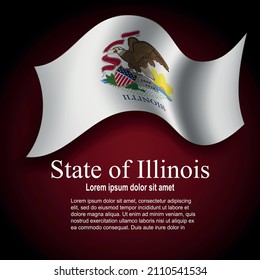 Flag of State of Illinois (USA) flying on dark background with text. Vector illustration