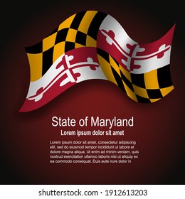 Flag of State of Maryland (USA) flying on dark background with text. Vector illustration