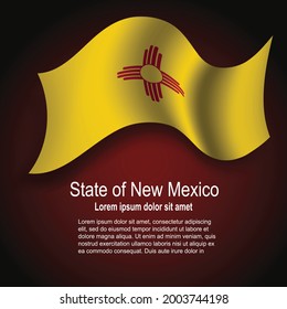 Flag of State of New Mexico (USA) flying on dark background with text. Vector illustration