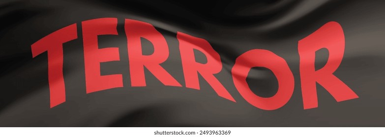 Flag of terror. Conceptual black red banner with text inscription