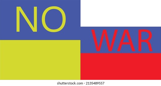 Flag of Ukraine and Russia. Concept Vector illustration of the conflict between Russia and Ukraine. Stop War and No War. 