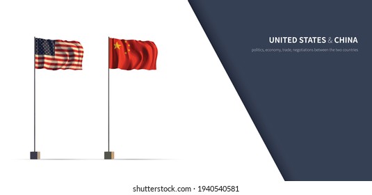 Flag Of U.S. And China. 
Economic, Cooperation And Relationship Infographic 3d Flag Of The Two Countries.