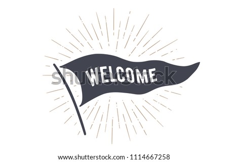 Flag Welcome. Old school flag banner with text Welcome, Hello. Ribbon flag in vintage style with linear drawing light rays, sunburst and rays of sun. Hand drawn design element. Vector Illustration