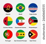 Flags of CPLP (Community of Portuguese Language Countries) members in flat round shapes, including Brazil, Portugal, Angola, Mozambique, Cape Verde, East Timor, and others. Vector illustration.