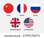 Flags of the P5 (Permanent Members of the United Nations Security Council) in flat round shapes, including China, France, Russia, the United Kingdom, and the United States. Vector illustration.