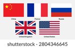Flags of the P5 (Permanent Members of the United Nations Security Council) in rectangular shapes (with a 3:2 ratio). Vector illustration.