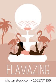 Flamazing. Vector  hand drawn illustration of girl on the fountain with flamingo and palms.  Creative artwork . Template for card, poster, banner, print for t-shirt, pin, badge, patch.