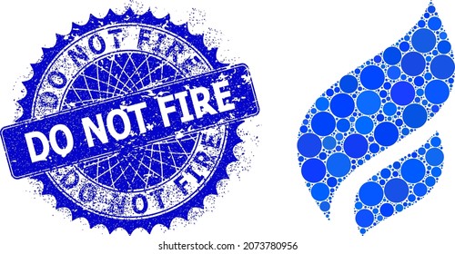 Flame vector composition of round dots in variable sizes and blue color tones, and distress Do Not Fire stamp seal. Blue round sharp rosette stamp seal has Do Not Fire tag inside.