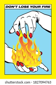 flames in hands tarot card style illustration with bright colors and slogan print design