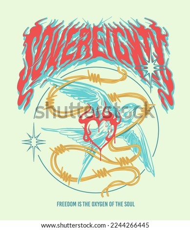 The flames and heart could represent the passion and intensity of the desire for freedom. The slogan in flames could be a rallying cry or a statement of determination to fight for liberty