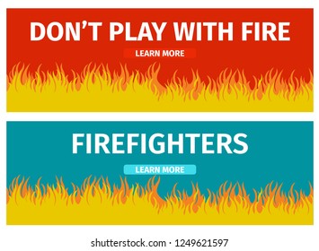 Flames and Inscriptions Isolated Backgrounds.Banner Set Vector Illustration Cartoon Fire and Dont Play With Fire Inscription Isolatedred Background. Fire and Word Firefighters Isolated Blue Background