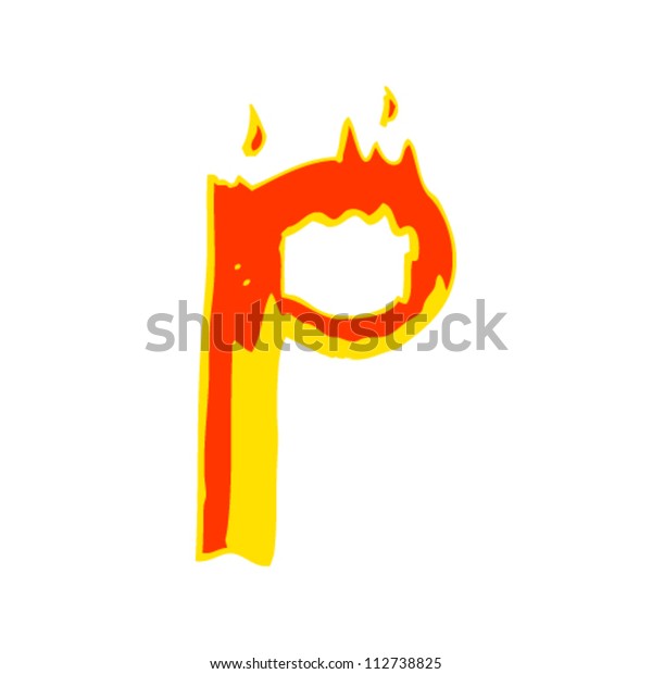 Flaming Letter P Cartoon Stock Vector (Royalty Free) 112738825 ...