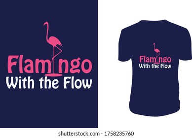 Flamingo With the Flow- Flamingo T shirt, Flamingo, Flamingo Vector Template.