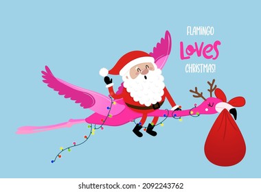 Flamingo loves Christmas - Flying Santa with flamingo. Hand drawn lettering for Xmas greetings cards, invitations. Good for t-shirt, mug, scrap booking, gift, printing press. Holiday quotes.