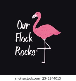 Flamingo Our Flock Rocks T-shirt Design