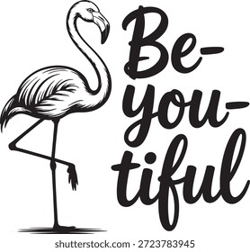 Flamingo fica em uma perna com texto ser você tiful escrito ao lado dele em fonte cursiva preta elegante em um fundo branco.