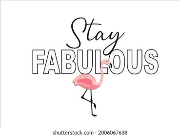 flamingo stay fabulous butterflies and daisies positive quote flower design margarita 
mariposa
stationery,mug,t shirt,phone case fashion slogan  style spring summer sticker and etc fashion design