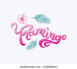 Flamingo text isolated on background. Hand drawn lettering Flamingo as logo, poster, badge, patch. Calligraphy for Flamingo party, birthday, invitation, baby shop, t-shirt design.