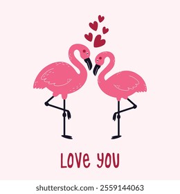 Flamingos in love vector illustration. Pink flamingos and the inscription "love you"  postcard or poster template.