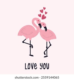 Flamingos in love vector romantic illustration. Pink flamingos and "love you" lettering.Valentine's day card.