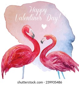 Flamingos in love. Watercolor Happy Valentine's day greeting card. Hand drawn bright art in vector 