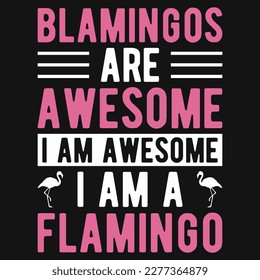 Flamingos typographic tshirt design vector design 