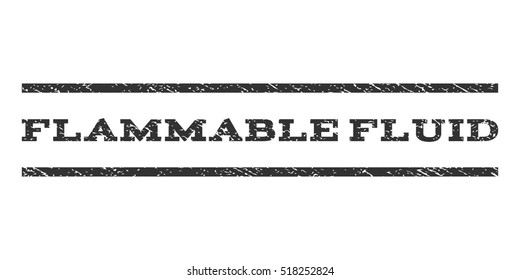 Flammable Fluid watermark stamp. Text tag between horizontal parallel lines with grunge design style. Rubber seal stamp with scratched texture. Vector gray color ink imprint on a white background.