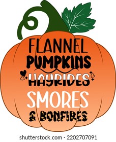 Flannel Pumpkins Hayrides Smores And Bonfires
It can be used on T-Shirt, labels, icons, Sweater, Jumper, Hoodie, 