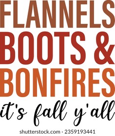 Flannels Boots And Bonfires It's Fall Y'all Thanksgiving T-shirt Design