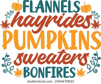 FLANNELS HAYRIDES PUMPKINS SWEATERS BONFIRES SVG T-SHIRT DESIGN