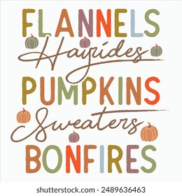 FLANNELS HAYRIDES PUMPKINS SWEATERS BONFIRES  FALL AUTUMN T-SHIRT DESIGN