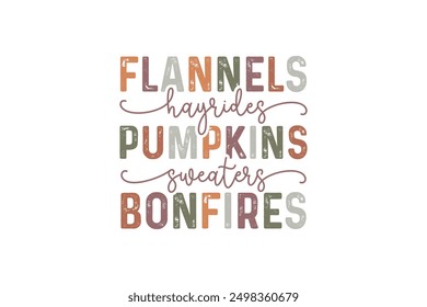 Flannels Hayrides Pumpkins Sweaters Bonfires, , Fall Autumn Quote T shirt Design