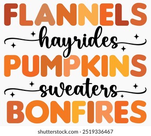 Flannels Hayrides Pumpkins Sweaters Bonfires Svg,Hello Fall Svg,Fall shirt,Pumpkin Quotes Svg,Autumn Svg,Thanksgiving Shirt,Cut File,Commercial Use,Silhouette,Typography T-Shirt Design