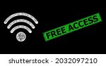 Flare crossing mesh Wi-Fi source carcass with glowing spots, and green rectangular scratched Free Access seal print.