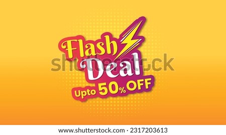 Flash Deal Logo Unit Label Design Template Vector. Deals, Sale, Offer, Discounts background Design