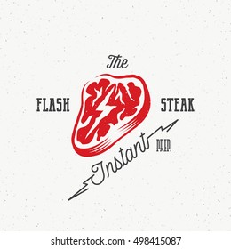 The Flash Instant Steak Abstract Retro Vector Emblem, Label or Logo Template. Meat with a Lightning Concept Illustration, Vintage Typography and Shabby Texture. Isolated.