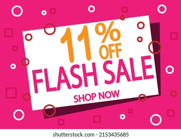 Flash sale 11% off. Creative banner design for price reduction and product sale
