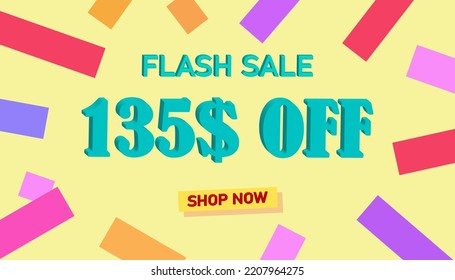 Flash Sale 135$ Discount. Sales poster or banner with 3D text on yellow background, Flash Sales banner template design for social media and website. Special Offer Flash Sale campaigns or promotions.