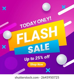 Flash Sale Banner With Up To 25% Off. Vector Illustration. Shop Now. Today Only. Flash Sale Poster for online and offline ads.