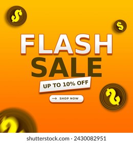 Flash Sale Banner with Stylish Gradient Background and offer up to 10% off. Shop Now. Vector Illustration. Flash Sale Banner with Dollar Sign.