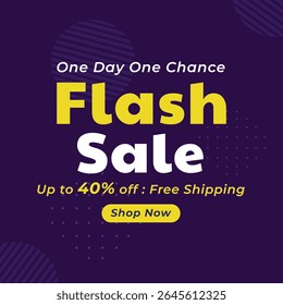 Design de modelo de banner de venda flash para anúncios de mídia social e web. Um Dia, Uma Chance. Até 40% de desconto. Compre agora. Frete grátis. Vetor.