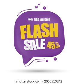 Flash sale discount banner template promotion in speech bubble. 45% discount