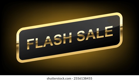 Flash Sale Rounded Rectangle Banner , Black and Gold rounded rectangle badge text design for the discount product ,Realistic Golden vector design shiny glossy elegant design for empty label