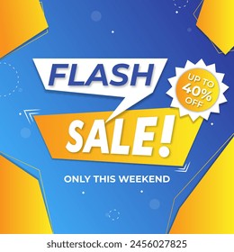 Flash Sale Shopping Poster or banner with discount up to 40% off. Shop Now. This Weekend Only. Flash Sale!.