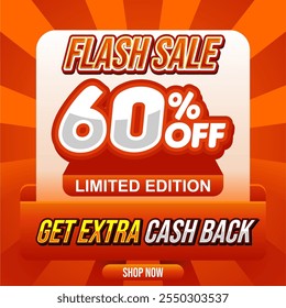 Flash sale template with a massive 60% discount, limited edition promo, and cashback. Designed for online sales, marketing campaigns, and social media ads.