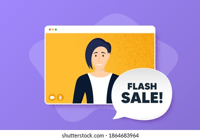 Flash Sale. Video conference online call. Special offer price sign. Advertising Discounts symbol. Woman character on web screen. Flash sale speech bubble. Video chat screen. Vector