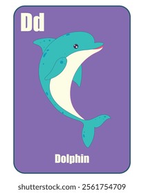 Flashcard letter D with a cute dolphin, perfect for kids' education, learning alphabets, and preschool.