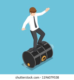 Flat 3d isometric businessman balancing on rolling oil barrel. Oil crisis and investment risk concept.