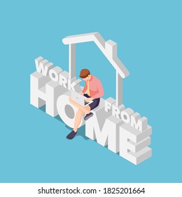 Flat 3d Isometric Businessman Working with Laptop and Sitting on Work From Home Text. Work From Home to Avoid Covid-19 Virus Concept.
