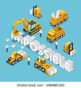 Flat 3d isometric construction site vehicle destroy and change the word impossible to possible. Business solution concept.